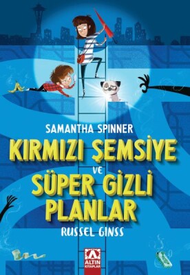 Samantha Spınner-Kırmızı Şemsiye Ve Süper Gizli Planlar - Altın Kitaplar Yayınevi