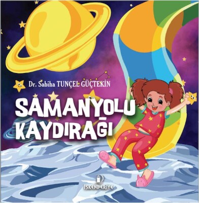 Samanyolu Kaydırağı - İskenderiye Yayınları