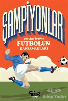 Şampiyonlar - Dünden Bugüne Futbolun Kahramanları - 1