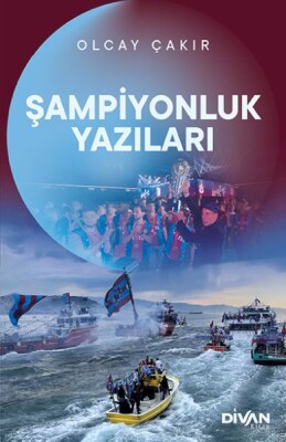 Şampiyonluk Yazıları (Ciltli) - Divan Kitap