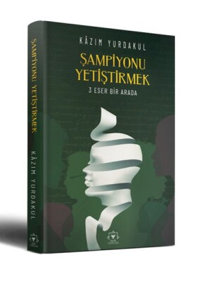 Şampiyonu Yetiştirmek - Akil Yayınları