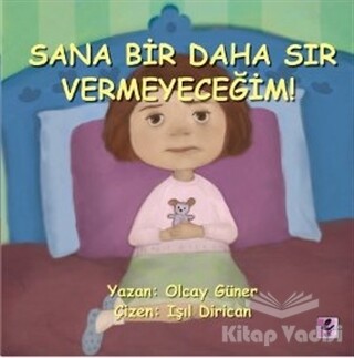 Sana Bir Daha Sır Vermeyeceğim! - Efil Yayınevi