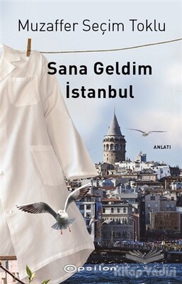 Sana Geldim İstanbul - Epsilon Yayınları