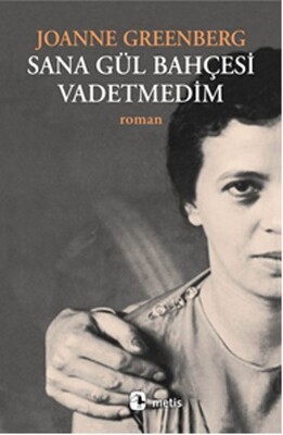 Sana Gül Bahçesi Vadetmedim - Metis Yayınları