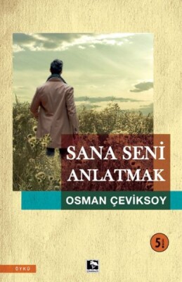 Sana Seni Anlatmak - Çınaraltı Yayınları