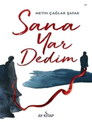 Sana Yar Dedim - Ay Kitap