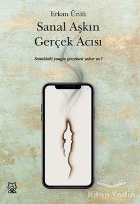 Sanal Aşkın Gerçek Acısı - Luna Yayınları