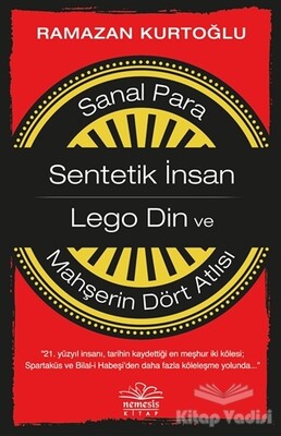 Sanal Para - Sentetik İnsan - Lego Din ve Mahşerin Dört Atlısı - Nemesis Kitap
