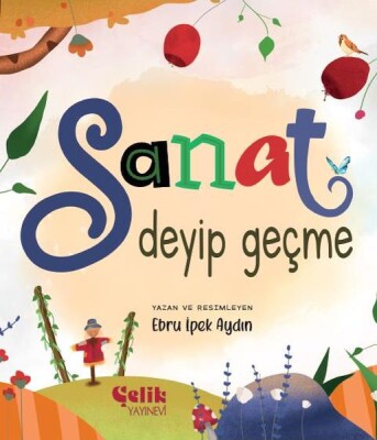 Sanat Deyip Geçme - Çelik Yayınevi