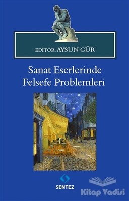 Sanat Eserlerinde Felsefe Problemleri - Sentez Yayınları