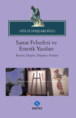 Sanat Felsefesi ve Estetik Yazıları - Sentez Yayınları