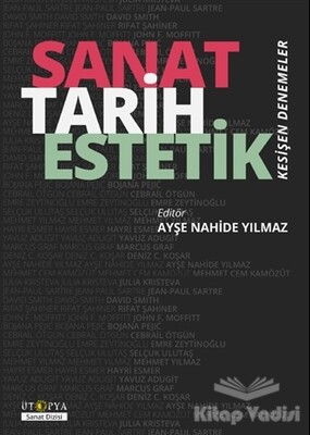 Sanat Tarih Estetik - Ütopya Yayınevi