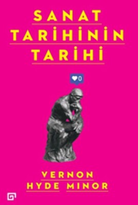 Sanat Tarihinin Tarihi - Koç Üniversitesi Yayınları