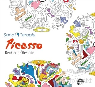 Sanat Terapisi Picasso - Renklerin Ötesinde - Martı Yayınları