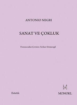 Sanat ve Çokluk - Monokl Yayınları