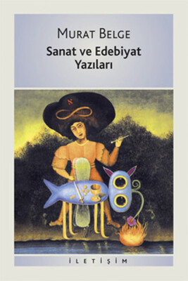 Sanat ve Edebiyat Yazıları - İletişim Yayınları