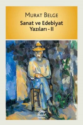 Sanat ve Edebiyat Yazıları II - İletişim Yayınları