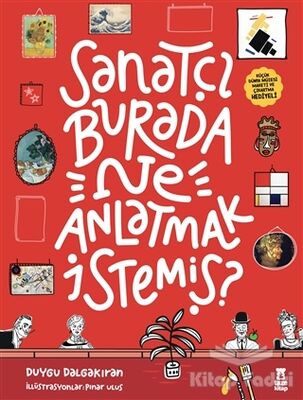 Sanatçı Burada Ne Anlatmak İstemiş? (Müze Maketi ve Çıkartma Hediyeli) - 1