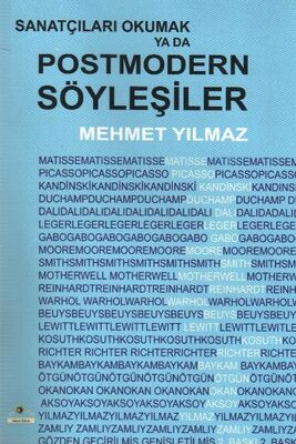 Sanatçıları Okumak ya da Postmodern Söyleşiler - 1