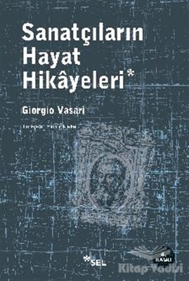 Sanatçıların Hayat Hikayeleri - Sel Yayınları