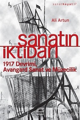 Sanatın İktidarı - İletişim Yayınları