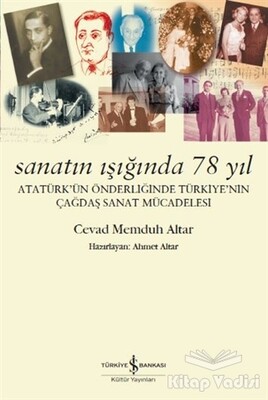 Sanatın Işığında 78 Yıl - İş Bankası Kültür Yayınları
