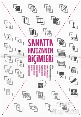 Sanatta Hafızanın Biçimleri - Küre Yayınları