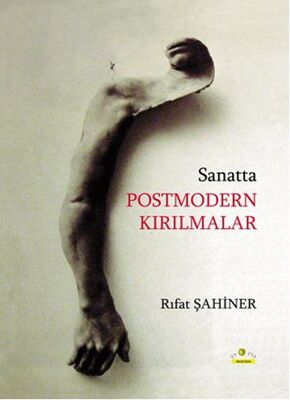 Sanatta Postmodern Kırılmalar - 1