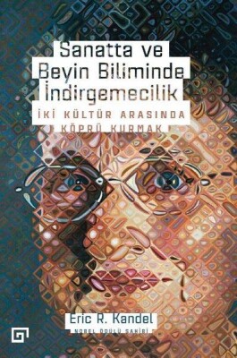 Sanatta ve Beyin Biliminde İndirgemecilik - Koç Üniversitesi Yayınları