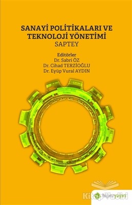 Sanayi Politikaları ve Teknoloji Yönetimi - Hiperlink Yayınları