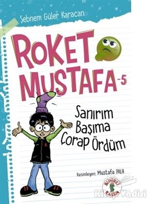 Sanırım Başıma Çorap Ördüm - Roket Mustafa 5 - Sihirli Kalem