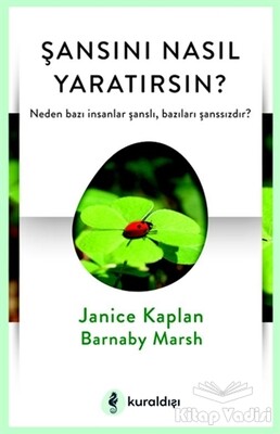 Şansını Nasıl Yaratırsın? - Kuraldışı Yayınları