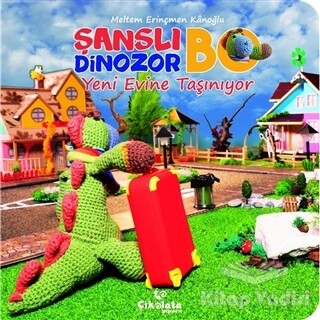 Şanslı Dinozor Bo Yeni Evine Taşınıyor - Çikolata Yayınevi