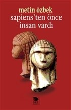 Sapiens’ten Önce İnsan Vardı - İmge Kitabevi Yayınları