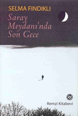 Saray Meydanı'Nda Son Gece - Remzi Kitabevi