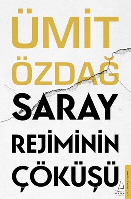 Saray Rejiminin Çöküşü - Beyaz Baykuş Yayınları