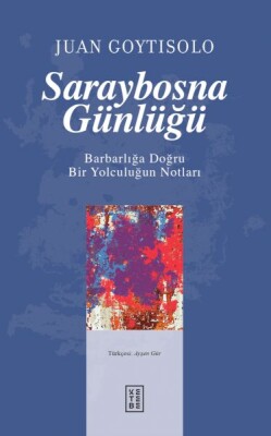 Saraybosna Günlüğü - Ketebe Yayınları