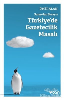Saraydan Saraya Türkiyede Gazetecilik Masalı - 1
