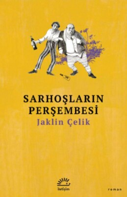 Sarhoşların Perşembesi - İletişim Yayınları