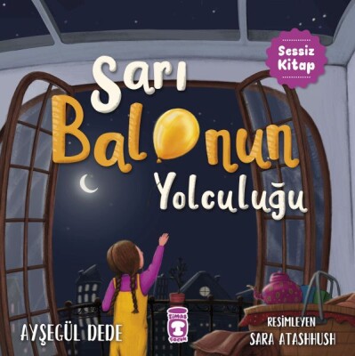 Sarı Balonun Yolculuğu - Timaş Çocuk