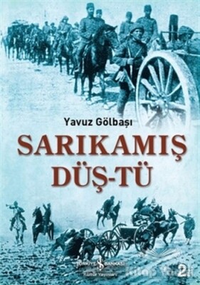 Sarıkamış Düş-tü - İş Bankası Kültür Yayınları