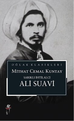 Sarıklı İhtilalci Ali Suavi - Oğlak Yayınları