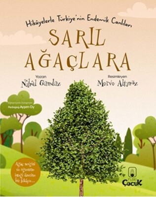 Sarıl Ağaçlara - Hikâyelerle Türkiye'nin Endemik Canlıları - Floki Çocuk