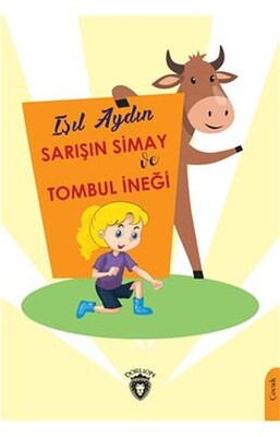 Sarışın Simay Ve Tombul İneği - Dorlion Yayınları