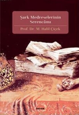 Şark Medreselerinin Serencamı - Beyan Yayınları