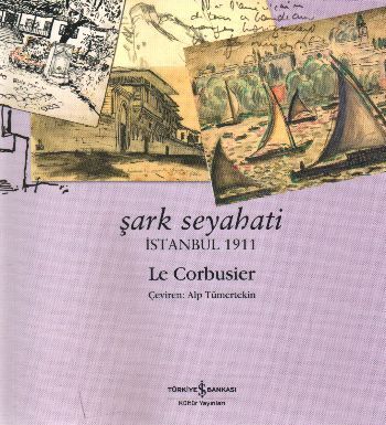 Şark Seyahati - İstanbul 1911 - 1