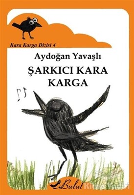 Şarkıcı Kara Karga - Bulut Yayınları