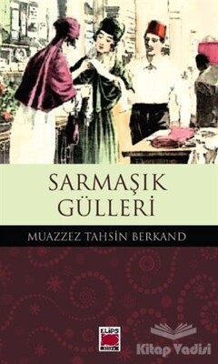 Sarmaşık Gülleri - Elips Kitap