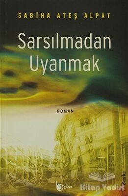 Sarsılmadan Uyanmak - 1