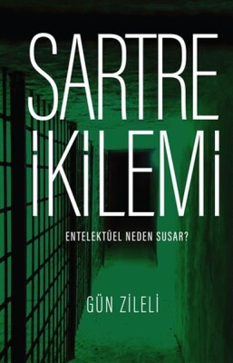 Sartre İkilemi - Entelektüel Neden Susar - Fol Kitap